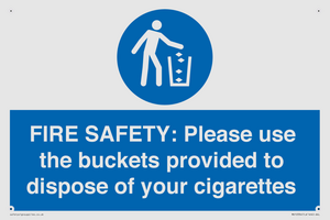 FIRE SAFETY: Please use the buckets provided to dispose of your cigarettes